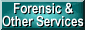 Forensic and Other Services